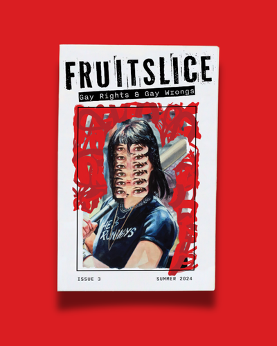 Fruitslice #3 Gay Rights & Gay Wrongs