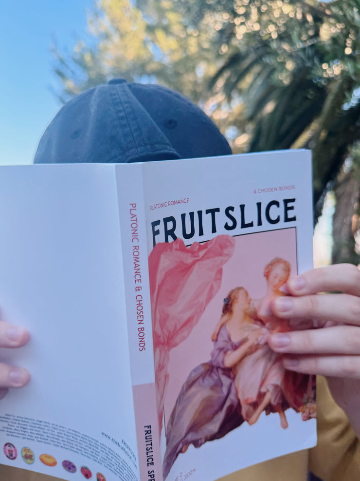 Fruitslice #2 Platonic Romance & Chosen Bonds