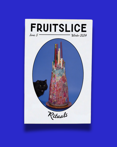 Fruitslice #5 Rituals